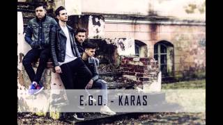 EGO  Karas Official 2016 [upl. by Noicnecsa183]