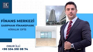 Finans Merkezi Sarphan Finanspark Kiralık Ofis [upl. by Seaver489]