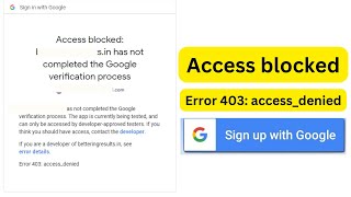 Error 403 accessdenied login with gmail  Access Blocked  Signup with Google Error  Login [upl. by Innor]