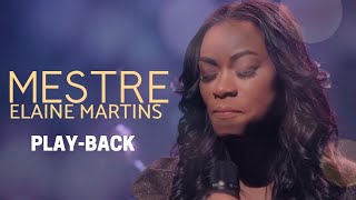 Mestre PLAYBACK  Elaine Martins  PLAYBACK COM LETRA [upl. by Lorelle]