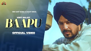 Veet Baljit  Baapu Official Video New Punjabi Songs  Latest Punjabi Songs 2023 [upl. by Anirrok533]