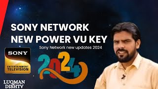 Sony Network power vu key 2024  68° east satellite new power vu  Luqman Dishtv [upl. by Nodnalb]