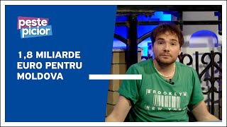 Peste Picior  18 Miliarde euro pentru Moldova [upl. by Hilario987]