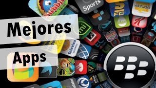 Mejores Aplicaciones Para BlackBerry  BlackBerry World [upl. by Cleo771]