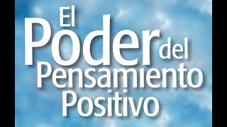 EL PODER DEL PENSAMIENTO POSITIVO audiolibro completo en español voz humana [upl. by Elly]