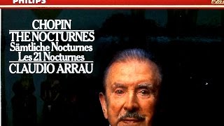 Chopin  The 21 Nocturnes  Presentation recording of the Century  Claudio Arrau [upl. by Skoorb285]