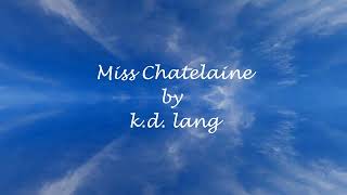 Miss Chatelaine by k d lang [upl. by Iy256]