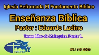 Iglesia Reformada El Fundamento Biblico Enseñanza de Viernes Tema Malaquías Parte 1 [upl. by Torrin313]