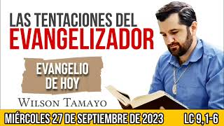 Evangelio de hoy MIÉRCOLES 27 de SEPTIEMBRE LC 916  Wilson Tamayo  Tres Mensajes [upl. by Eiahpets]