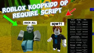 ROBLOX K00PKIDD GUI REQUIRE  BEST REQUIRE  HACK EVERYONE🔥  ROBLOX REQUIRE SHOWCASE [upl. by Austine]