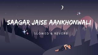 Saagar Jaise ankhonwali 1985 Slow amp Reverb  Kishor Kumar  Slow Symphony [upl. by Dronski421]