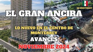 AVANCE DE CONSTRUCCIÓN EL GRAN ANCIRA en el centro de Monterrey noviembre 2024 [upl. by Enorel]