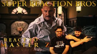 SRB Reacts to Master Z Ip Man Legacy Official US Trailer [upl. by Robyn]