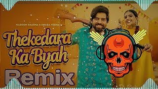 Thekedara Ka Byah Dj Remix Song  Masoom Sharma New Remix Song  Bya Sa Thekedara Ka Dj Rinku Sagar [upl. by Oilla746]