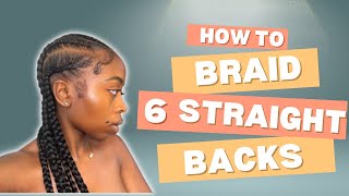 6 STRAIGHT BACK BRAIDS  FIRST ATTEMPT EVER [upl. by Eecram166]