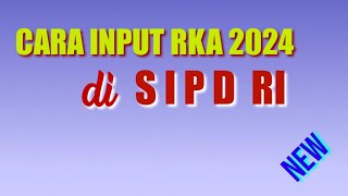 Cara Input RKA 2024 di SIPD RI  Input Rincian Belanja  Leo Adiputra [upl. by Orabelle410]