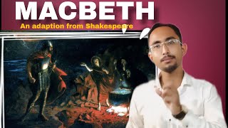 Macbeth an adaptation from Shakespeare [upl. by Hazem467]