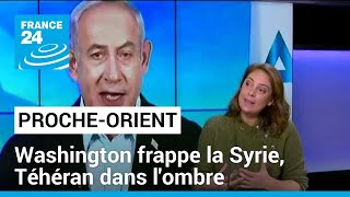 ProcheOrient  des frappes en Syrie qui illustrent les tensions entre Washington et Téhéran [upl. by Anerres800]