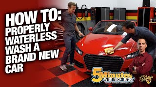 How To Properly Waterless Wash a Brand New Car [upl. by Farlee]