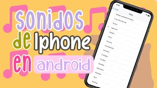 Cómo tener TODOS los sonidos de IPHONE en ANDROID 🌈 [upl. by Nnahtebazile]