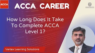 How Long Does It Take To Complete ACCA Level 1  How long is ACCA Level 1  acca exam study [upl. by Marketa]