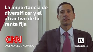 Agenda Económica CNN La importancia de diversificar y el atractivo de la renta fija [upl. by Oigufer]