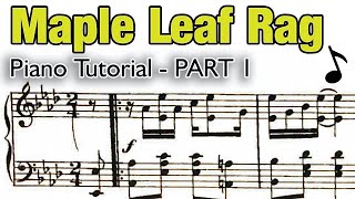 Scott Joplin Maple Leaf Rag • Piano Tutorial Part 1 [upl. by Westley487]