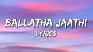 Ballaatha Jaathi  Lyrics NJ Dabzee amp Baby Jean [upl. by Adnaloy]