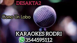 DesaKTa2  Como Un Lobo KARAOKE rodripereyra10 Karaokes Rodri [upl. by Dianne]