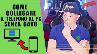 Come COLLEGARE il TELEFONO al PC SENZA CAVO con Windows 🖥️📱 [upl. by Adnicaj]