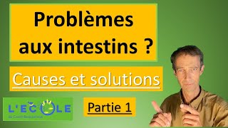 Problème aux intestins  causes inédites et solutions partie 1 [upl. by Rosenkranz]