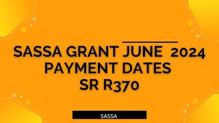 SASSA SRD R350 R370 Grant June 2024 Payments Dates  SASSA Series [upl. by Hardwick989]