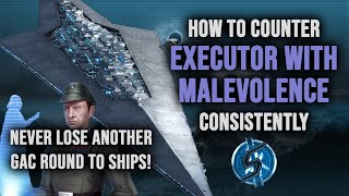 How to counter Executor with Malevolence CONSISTENTLY  TWampGAC  Counter It Star Wars  GoH [upl. by Sualakcin]