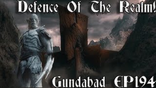 194 Defence Of The Realm  Gundabad Campaign  Divide And Conquer [upl. by Zinck]