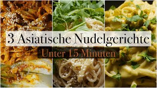 3 Asiatische Nudelgerichte in 15 Minuten  VeganVegetarisch  Schnell und Gut [upl. by Katuscha942]