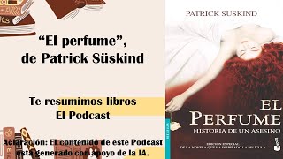 Libro quotEl perfumequot de Patrick Süskind RESUMEN [upl. by Llatsyrc41]