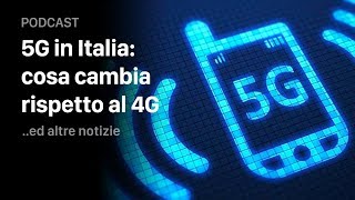 5G in Italia cosa cambia rispetto al 4G [upl. by Aieken]