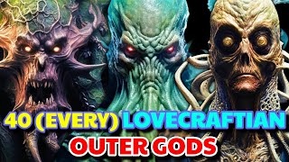 40 Every Lovecraftian Outer Gods A Breed Of LesserKnown Cosmic Monsters  Backstories Explored [upl. by Arot]