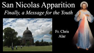 San Nicolas A Message from Heaven for the Youth Explaining the Faith with Fr Chris Alar [upl. by Sweet]