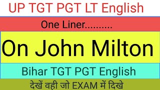 One Liner on John Milton English literature  UP TGT PGT LT GRADE  oneliner on Milton  EXAMPLARCH [upl. by Nosneh]