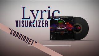 Amateur Blonde  Sobriquet Lyric Visualizer  Lyric Video [upl. by Penn]