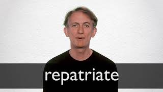 How to pronounce REPATRIATE in British English [upl. by Francene]