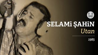 Selami Şahin  Utan Official Audio [upl. by Oirasor]