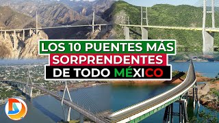 Los 10 Puentes Más Sorprendentes de Todo México [upl. by Avle361]