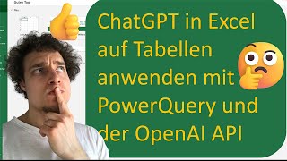 ChatGPT in Excel auf Tabellen anwenden und Fragen mit der API in Power Query beantworten [upl. by Ydnar]