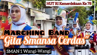 quotGITA SMANSA CERDASquot  Marching Band SMAN 1 WangiWangi  Pembuka Gerak Jalan Umum amp OPD Wakatobi [upl. by Htenay279]