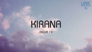 Dewa 19  Kirana  Lirik Nostalgia [upl. by Rheta]