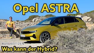 Opel Astra Ultimate 180 PS Besser als Golf und Co Der Plugin Hybrid im Test  Review  2022 [upl. by Thier]