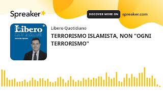 TERRORISMO ISLAMISTA NON quotOGNI TERRORISMOquot [upl. by Eilatam]