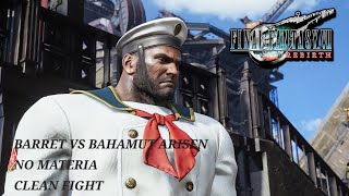 FF7 REBIRTH  BARRET VS BAHAMUT ARISEN  NO MATERIA  IMPROVED FIGHT [upl. by Verla677]